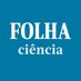 Folha Ciência (@folha_ciencia) Twitter profile photo Folha Ciência (@folha_ciencia) Twitter profile photo