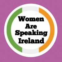 Women Are Speaking 🇮🇪(@WomenSpeakEire) 's Twitter Profile Photo