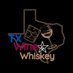 TX Wine & Whiskey (@TXWine_Whiskey) Twitter profile photo