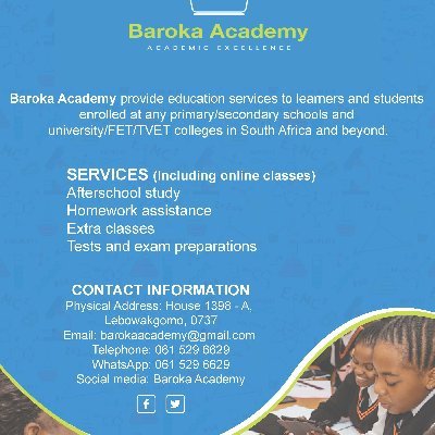 Baroka Academy provide education services to learners and students enrolled at any primary/secondary schools and TVET colleges in South Africa and beyond