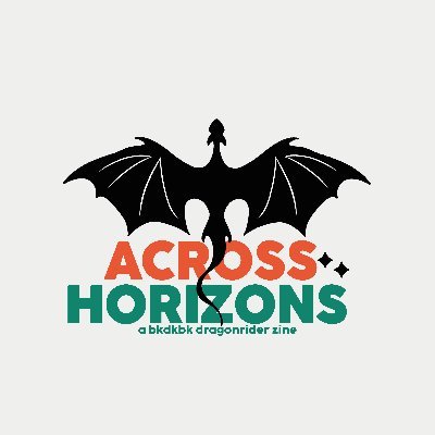 Across Horizons: the BKDKBK Dragon Rider Zine | Current Status: IC & Mod Apps Are Open!