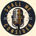 Shall We Consider (@shallweconsider) Twitter profile photo Shall We Consider (@shallweconsider) Twitter profile photo