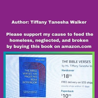 Please share in my cause and passion to feed the homeless people in society by buying books written by author Tiffany Tanesha Walker on https://t.co/d9Jwd4lFoh