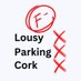 Lousy Parking Cork (@LousyParking) Twitter profile photo