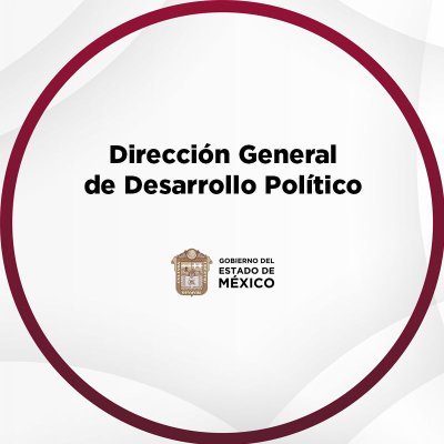 Dirección General de Desarrollo Político de la Secretaría General de Gobierno del Estado de México.