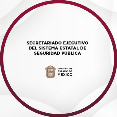 Secretariado Ejecutivo del Sistema Estatal de Seguridad Pública del Estado de México.