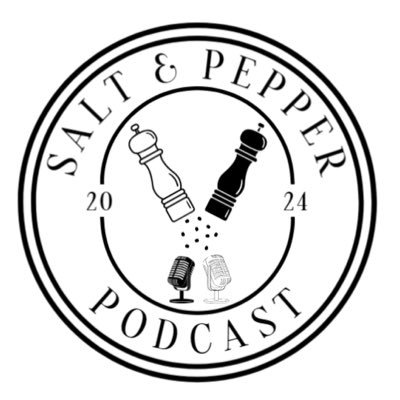 Salt and Pepper Podcast