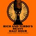 Rich and Turbo's Heavy Half Hour (@richandturbohhh) Twitter profile photo Rich and Turbo's Heavy Half Hour (@richandturbohhh) Twitter profile photo