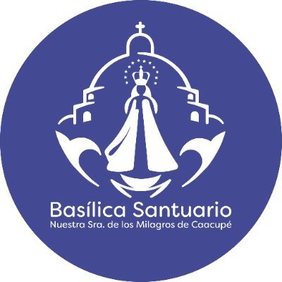 Cuenta Oficial de la Basílica Santuario de Nuestra Señora de los Milagros de Caacupé