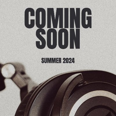 Coming Soon! Summer 2024