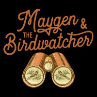 Maygen & The Birdwatcher (@maygenthebw) 's Twitter Profile