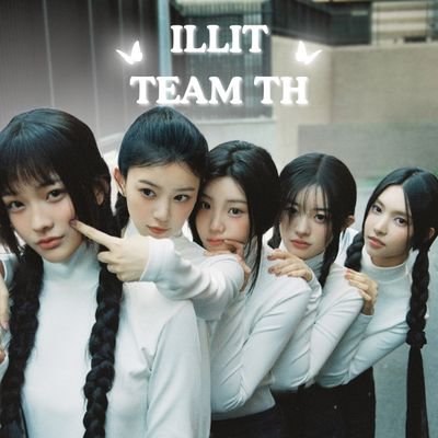 ILLIT team Thailand voting streaming charts updates and support @ILLIT_twt #ILLIT #아일릿