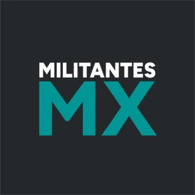 Cobertura de la escena política en México. #MilitantesMX 🇲🇽