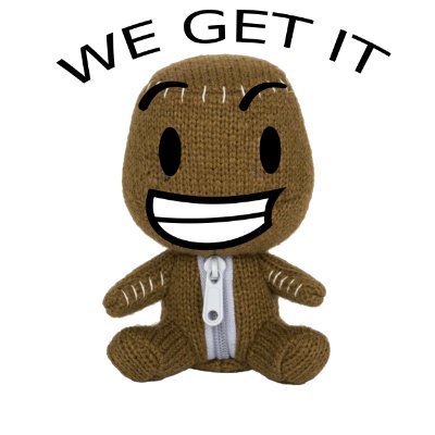 Idk I like Littlebigplanet2, I look at art and say what the fuck to most things but uh yeah I don't think mostly just act and say bull so do take me seriously.