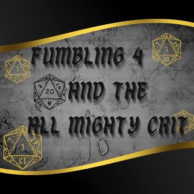 Official Fumbling 4 and the All Mighty Crit! Check us out on major #podcast platforms for our #dnd5e #homebrew!