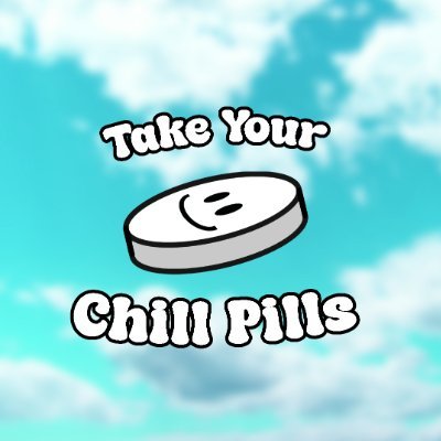 take_chillpills Profile Picture