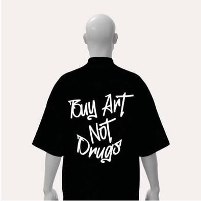 BUY ART NOT DRUGS