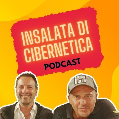 Insalata di Cibernetica podcast le ultime novità in tecnologia, scienza, economia digitale e cultura pop