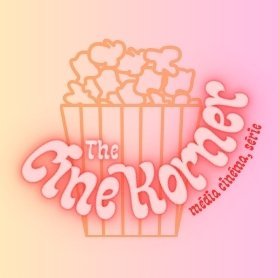 le Korner des cinéphiles c'est ici 🥤🍿 amour sans faille pour la pop culture | actu, review, reco et radar des sorties cinéma, série