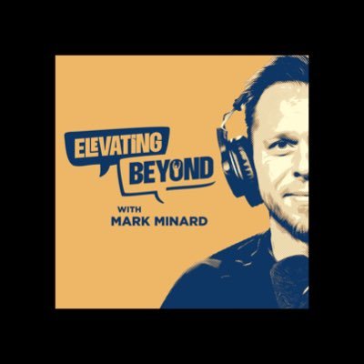 | itunes Top 💯 Ranked Podcast, Elevating Beyond with Host🎙@Mark_Minard 🎙️| 👉 https://t.co/XFYhF1VaVn