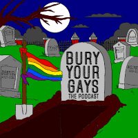 bury your gays: the podcast(@50v20podcast) 's Twitter Profile Photo