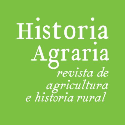 Historia Agraria ∙ Revista de Agricultura e Historia Rural (es)/Journal of Agriculture and Rural History (en)/Revista de Agricultura e História Rural (pt)

SEHA