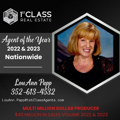 LouAnn, Nationwide Top Producer 2022 & 2023 1st Class Real Estate. She is devoted to her clients needs! text/ call 352-613-4532. She always has time for you!