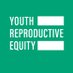 Youth Reproductive Equity (@YouthRepro) Twitter profile photo