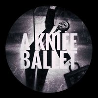 A Knife Ballet(@AKnifeBallet) 's Twitter Profile Photo