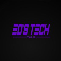 Ed’s Tech Talk (@edstechtalk94) 's Twitter Profile