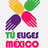 Tu Eliges Mexico2012