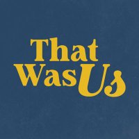 That Was Us (@thatwasuspod) 's Twitter Profile Photo That Was Us (@thatwasuspod) 's Twitter Profile Photo