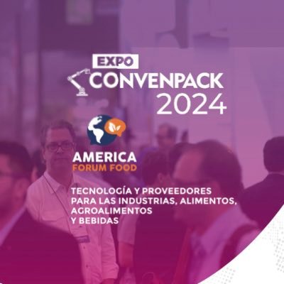 Exposición & Convención Internacional de Procesos, Insumos, Tecnología, Robótica, Automatismos y Packaging AMERICA FORUM FOOD®