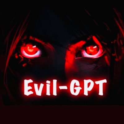 EvilGPT's profile picture. Welcome to Evil-GPT, the enemy of ChatGPT!