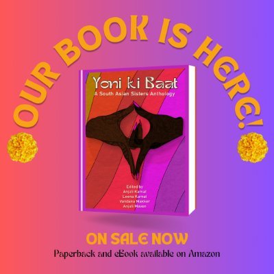An original production by South Asian women about our bodies, desires, & sexualities, first performed in Berkeley in 2003. Inspired by The Vagina Monologues.