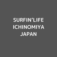 SURFIN’LIFE Ichinomiya Japan(@surf_ichinomiya) 's Twitter Profile Photo