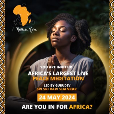 Africameditates's profile picture. Be Part of Africa's Largest Peace Meditation led by Gurudev Sri Sri Ravi Shankar. Embrace the peace within to ignite peace across Africa.