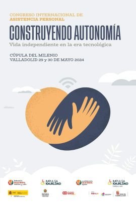 👉 Construyendo autonomía: Vida independiente en la era tecnológica
📅 29 y 30 de mayo
📍 Cúpula del Milenio, Valladolid