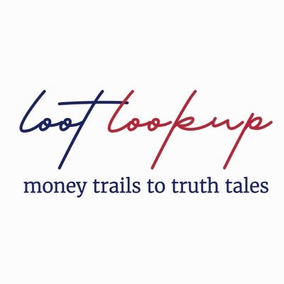 Loot Lookup - 💵 Trails to Truth Tales - unveiling corruption & malfeasances .We trace $ to high places, secretive 💰into powerful tales of truth.