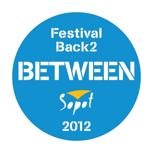 Back2 Sopot Poetry Theatre. An International Poetry Conference and Festival, Sopot, Poland – May 2012.