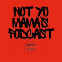 Not Yo Mama’s Podcast(@KameNoHa2017) 's Twitter Profile Photo