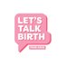 LET'S TALK BIRTH 2024 (@letstalkbirth) Twitter profile photo