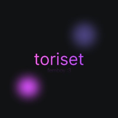 torisetxd's profile picture. The real toriset
@toriset on discord