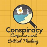 Conspiracy, Conjecture and Critical Thinking(@ConspiracyCCT) 's Twitter Profile Photo