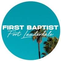 First Baptist Fort Lauderdale (@fbftl) 's Twitter Profile