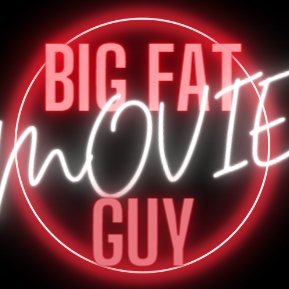 bigfatmovieguy Profile Picture