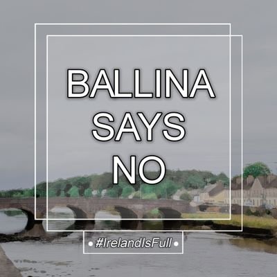 Ballina Says No to the proposed IPAS centre at the Twin Trees Hotel #BallinaSaysNo 🇮🇪☘️🇮🇪☘️🇮🇪