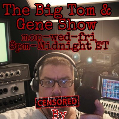 Big Tom & Gene go live Mon, Wed & Fri nights 8p-11p EST on https://t.co/yjJq2JkW9e and the audio is on all podcast apps the next day!!