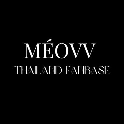 THAILAND FANBASE for #TBLNGG #MÉOVV from @THEBLACKLABEL