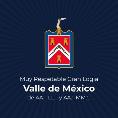 Cuenta Oficial de la Muy Respetable Gran Logia Valle de México de AA∴LL∴ Y AA∴ MM∴ del R∴ E∴ A∴ y A∴
Institución filantrópica, liberal y progresista.